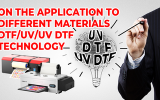 Answer your questions about the different materials applicable to DTF/UV/UV DTF technology