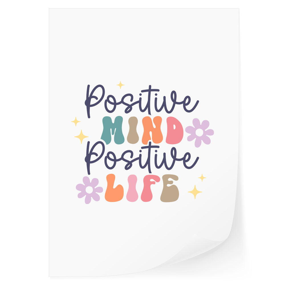 Positive Mind Positive Life DTF Transfer